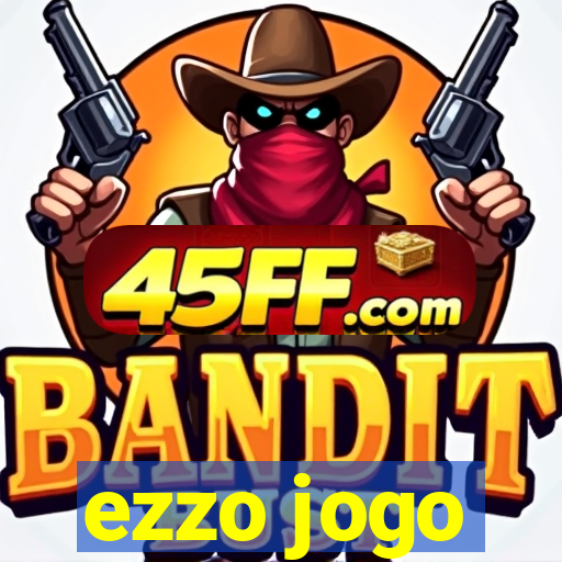 ezzo jogo
